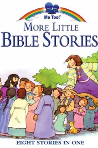 Cover of Me Too More Little Bible Stories