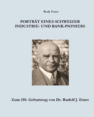 Book cover for Portrait eines Schweizer Industrie- und Bank-Pioniers