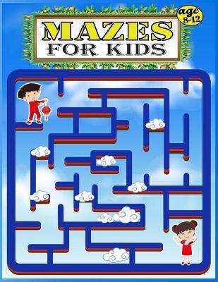 Book cover for Mazes for Kids age 8-12