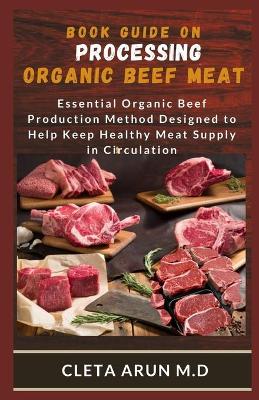 Book cover for Book Guide on Processing Organic Beef Meat