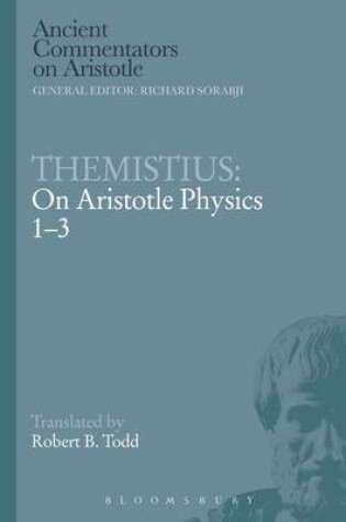 Cover of Themistius: On Aristotle Physics 1-3