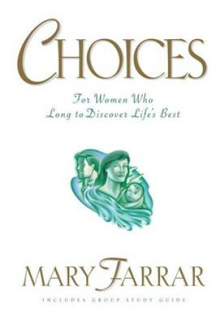 Cover of Choices: For Women Who Long to Discover Life's Best