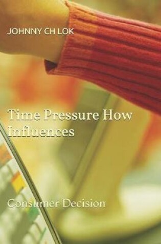 Cover of Time Pressure How Influences