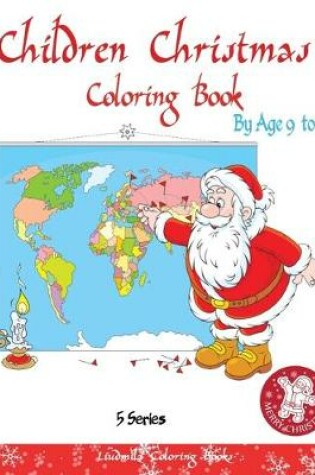 Cover of childrens christmas coloring books by age 9 to 12