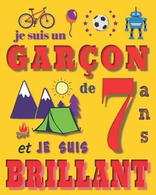 Book cover for Je suis un garçon de 7 ans et je suis brillant