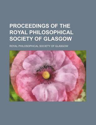 Book cover for Proceedings of the Royal Philosophical Society of Glasgow (Volume 7)