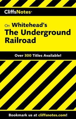 Book cover for Cliffsnotes on Whitehead's the Underground Railroad