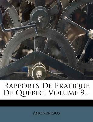 Book cover for Rapports de Pratique de Quebec, Volume 9...