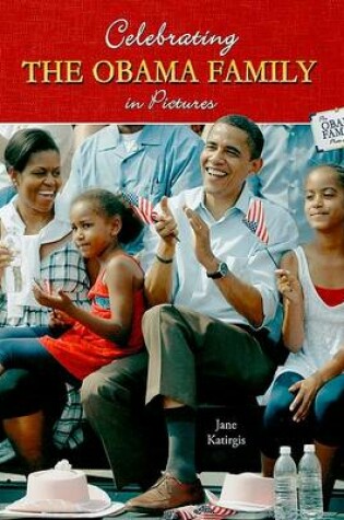 Cover of Celebrating the Obama Family in Pictures