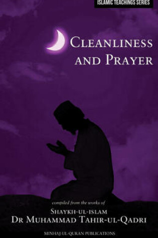 Cover of Islamic Teachings Series: Cleanliness and Prayer