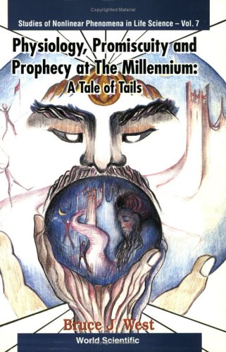 Cover of Physiology, Promiscuity And Prophecy At The Millennium: A Tale Of Tails