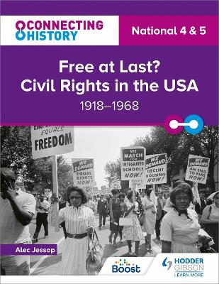 Book cover for Connecting History: National 4 & 5 Free at last? Civil Rights in the USA, 1918–1968