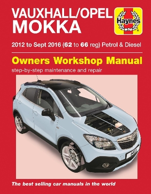 Book cover for Vauxhall/Opel Mokka Petrol & Diesel (12 - Sept 16) 62 to 66 Haynes Repair Manual