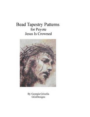 Book cover for Bead Tapestry Pattern for Peyote Jesus Is Crowned