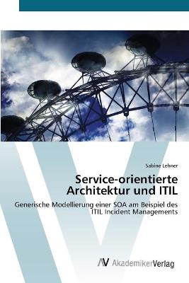 Book cover for Service-orientierte Architektur und ITIL