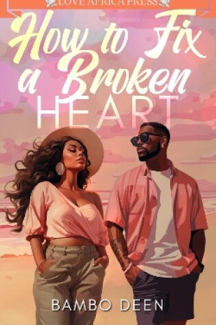 Cover of How to Fix a Broken Heart