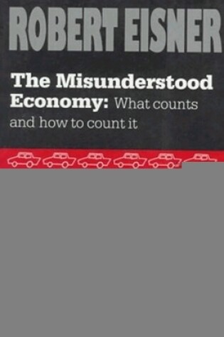 Cover of The Misunderstood Economy