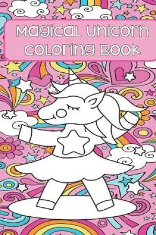 Cover of Magical Unicorn Coloring Book