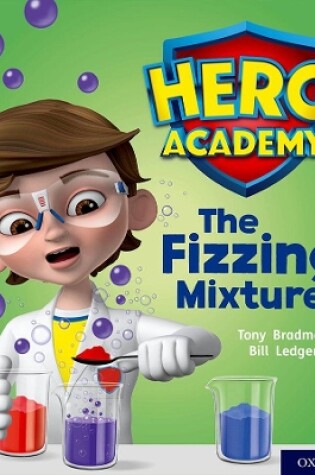 Cover of Hero Academy: Oxford Level 3, Yellow Book Band: The Fizzing Mixture