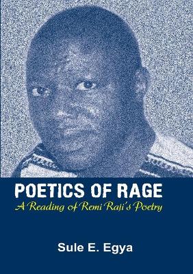 Book cover for Poetics of Rage. A Reading of Remi Raji's Poetry