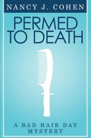 Cover of Permed to Death (Bad Hair Day Mystery 1)