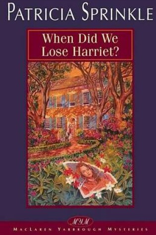 Cover of When Did We Lose Harriet?