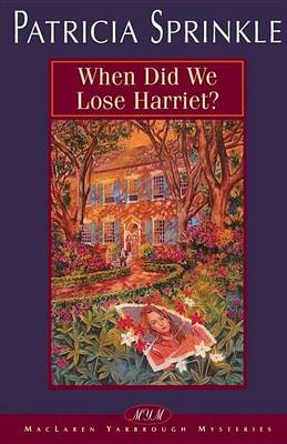 Cover of When Did We Lose Harriet?