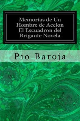 Book cover for Memorias de Un Hombre de Accion El Escuadron del Brigante Novela