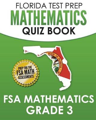 Book cover for FLORIDA TEST PREP Mathematics Quiz Book FSA Mathematics Grade 3