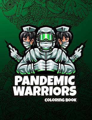 Book cover for Pandemic Warriors Coloring Book