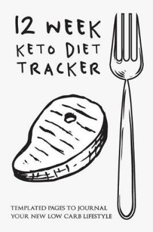 Cover of 12 Week Keto Diet Tracker