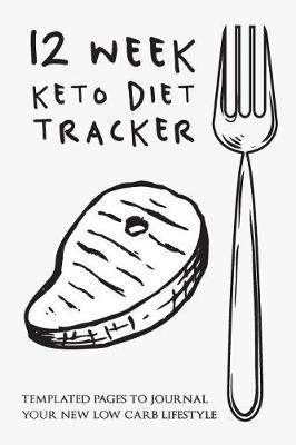 Book cover for 12 Week Keto Diet Tracker