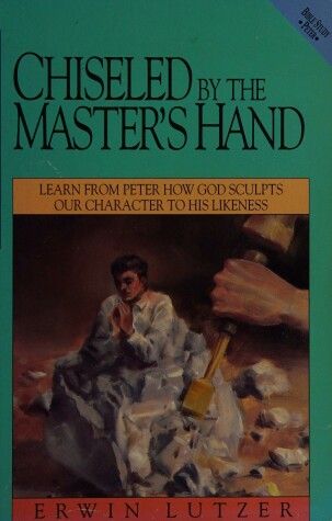 Cover of Chiseled by the Master's Hand