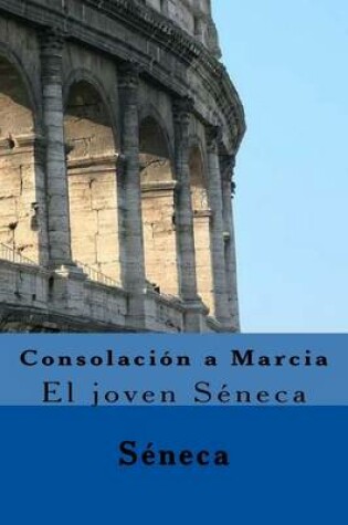 Cover of Consolacion a Marcia