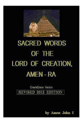 Book cover for Sacred Words of the Lord of Creation, Amen-Ra, Revised 2012 Edition