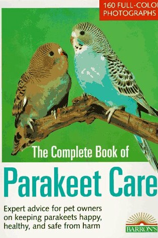 Cover of The Complete Book of Parakeet Care