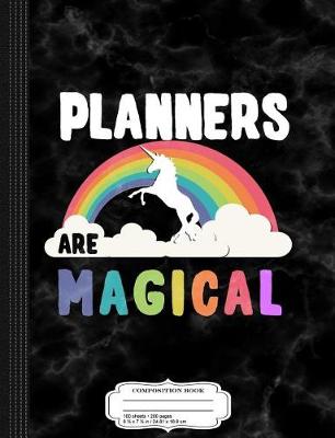 Book cover for Planners Are Magical Composition Notebook