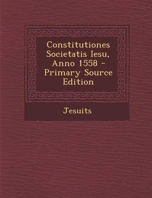 Book cover for Constitutiones Societatis Iesu, Anno 1558