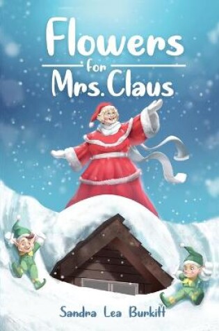 Cover of Flowers for Mrs. Claus