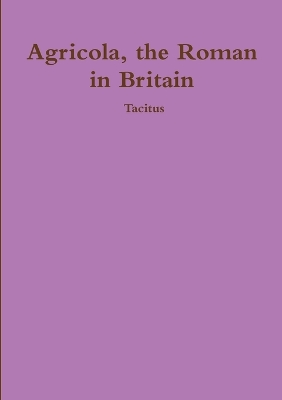 Book cover for Agricola, ther Roman in Britain