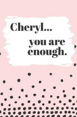 Cover of Cheryl's You Are Enough