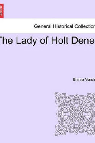 Cover of The Lady of Holt Dene.