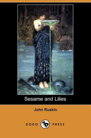 Cover of Sesame and Lilies (Dodo Press)