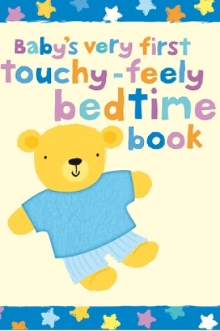 Cover of Baby's Very First Touchy-Feely Bedtime Book