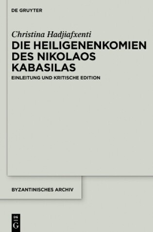 Cover of Die Heiligenenkomien Des Nikolaos Kabasilas