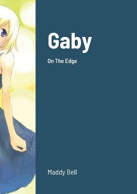 Book cover for Gaby - On The Edge