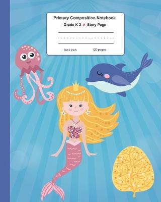 Book cover for Primary Composition Notebook Grade K-2