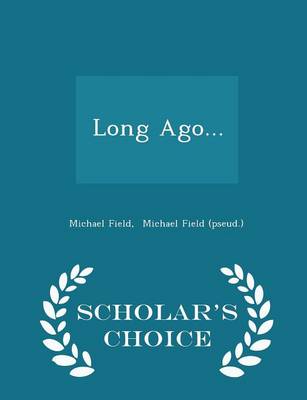 Book cover for Long Ago... - Scholar's Choice Edition