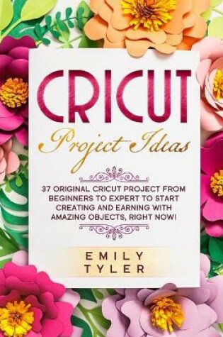 Cover of Cricut Project Ideas