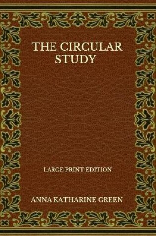 Cover of The Circular Study - Large Print Edition
